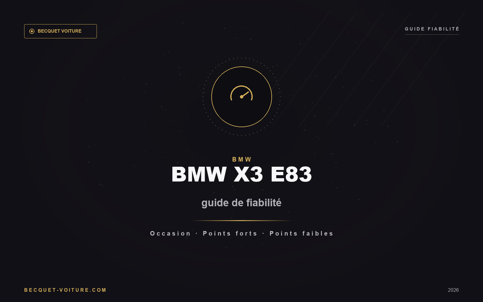 BMW X3 E83 d'occasion guide de fiabilité - Becquet Voiture