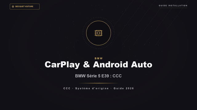 Installer CarPlay Android Auto sur BMW Série 5 E39 - Becquet Voiture