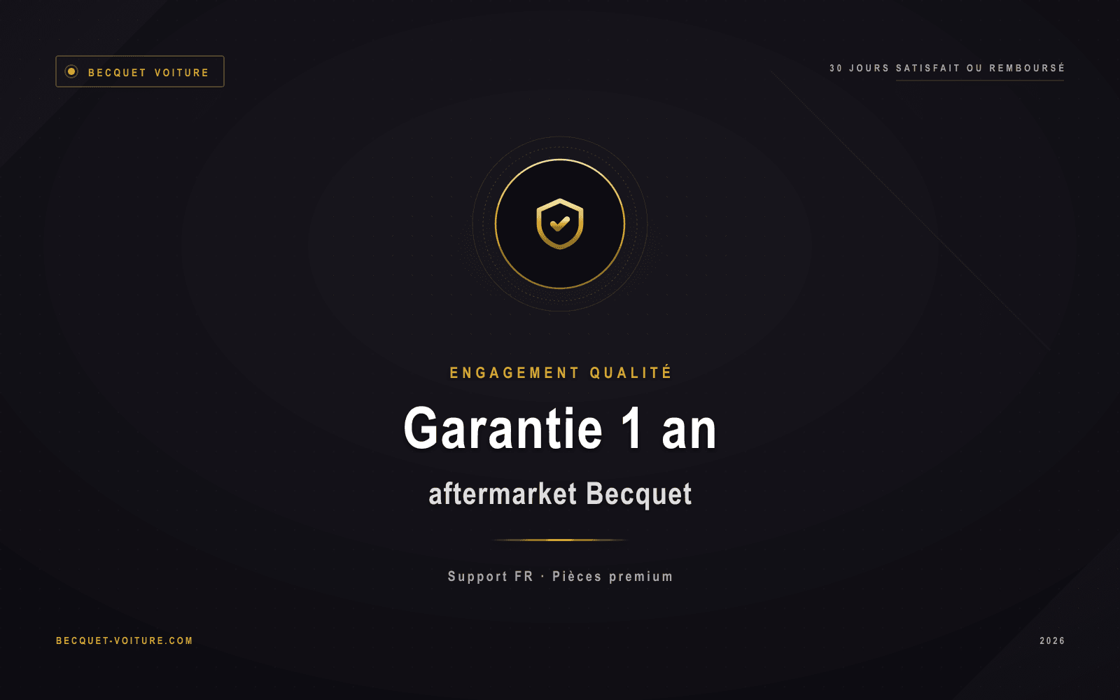 Garantie 1 an aftermarket - Engagements Becquet Voiture
