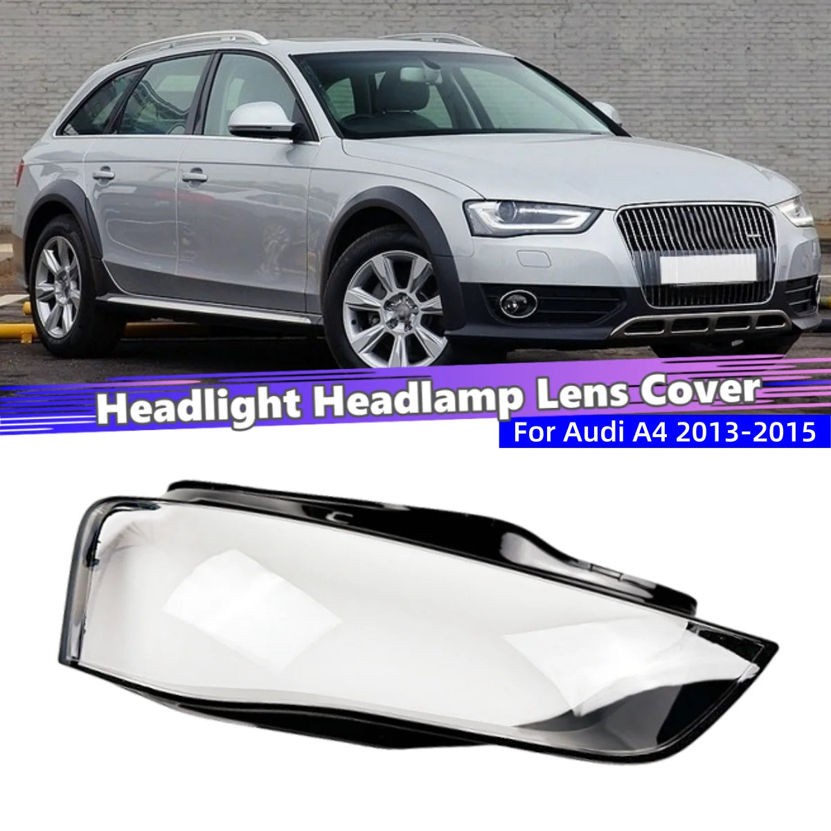 Coque Phare Avant Audi A4 2013-2015 Lentille Transparente - vue de face - Becquet Voiture