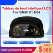 Tableau de Bord Numérique BMW X1 E84